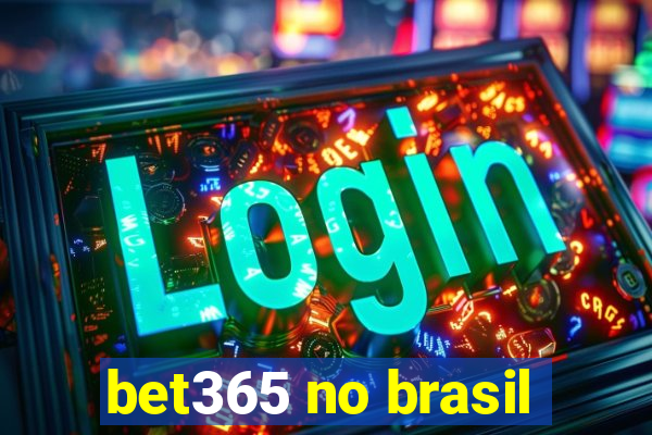 bet365 no brasil